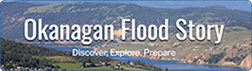 Okanagan Flood Story - Floodplain Mapping Portal